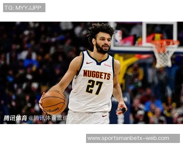 穆雷狂砍40分助力掘金豪取七连胜展现冠军实力 穆雷狂砍40分助力掘金豪取七连胜展现冠军实力